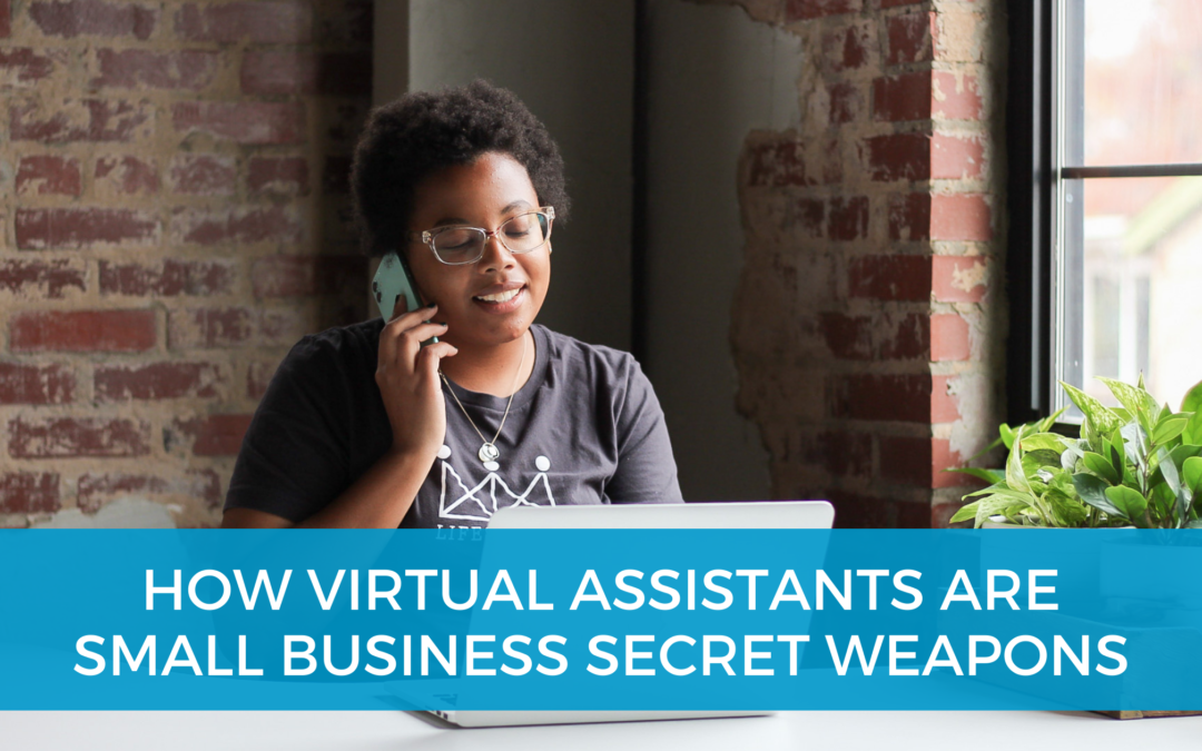 How virtual assistants are small business secret weapons