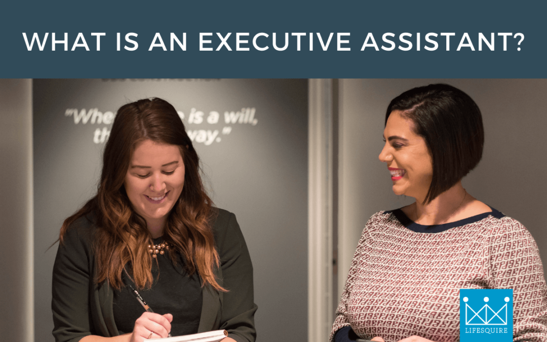 What is an Executive Assistant?