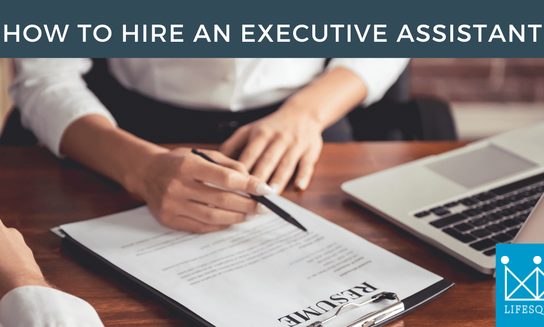 How to Hire an Executive Assistant