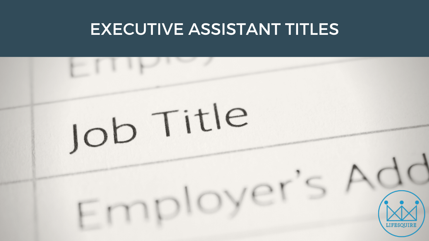 Executive Assistant Titles | LifeSquire