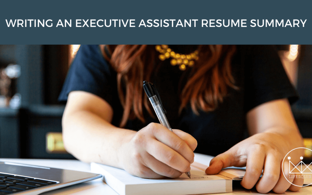 Writing an Executive Assistant Resume Summary
