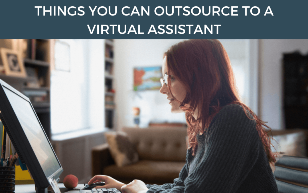 Things You Can Outsource to a Virtual Assistant