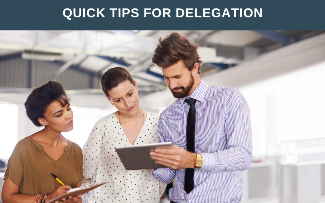 Quick Tips for Delegation